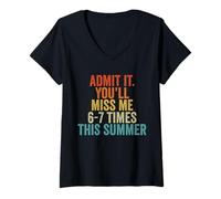 Women's Admit It You'll Miss Me 6-7 Times This Summer Funny Last Day V-Neck T-Shirt