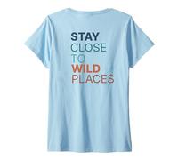 Women's Adventure Outdoors Stay Close to Wild Places Horizon Seeker V-Neck T-Shirt