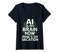 Womens AI is My Brain Now Robot Machine Data Prompt Engineer AI V-Neck T-Shirt