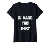 Womens Ai Made This Shirt Artificial Intelligence V-Neck T-Shirt