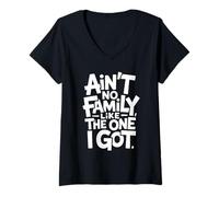 Womens Ain't No Family Like The One I Got Hand Letter Pride Family V-Neck T-Shirt