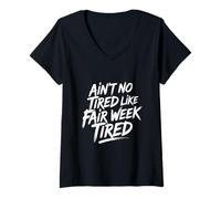 Womens Ain't No Tired Like Fair Week Tired Farm Life Rural V-Neck T-Shirt