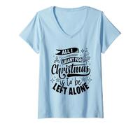 Womens All I Want for Christmas is to Be Left Alone Introvert Xmas V-Neck T-Shirt