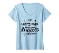 Women's All I Want is Fair Days Work | Working Optional V-Neck T-Shirt