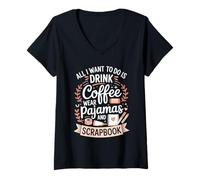 Womens All I Want to Do is Drink Coffee Wear Pajamas and Scrapbook V-Neck T-Shirt