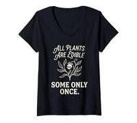 Women's All Plants are Edible Some Only Once Botany Dark Humor 1 V-Neck T-Shirt