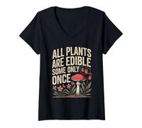 Women's All Plants are Edible Some Only Once V-Neck T-Shirt