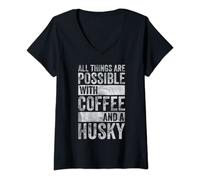 Womens All Things Are Possible With Coffee And A Husky V-Neck T-Shirt