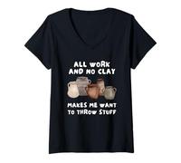 Women's All Work and No Clay Makes Me Want to Throw Stuff V-Neck T-Shirt