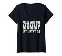 Womens Alles Wird Gut Mommy Ist Jetzt Da V-Neck T-Shirt