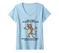 Women's Alley Cat I Hate IT When I’M Talking to Myself Sarcastic V-Neck T-Shirt