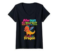 Womens Always Be Yourself Unless You Can Be A Dragon Mythical V-Neck T-Shirt