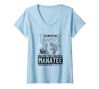 Women's Always Be Yourself Unless You Can Be A Manatee Funny Sea Cow V-Neck T-Shirt
