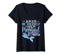 Women's Always Be Yourself Unless You Can Be A Mermaid Underwater V-Neck T-Shirt