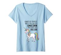 Women's Always Be Yourself Unless You Can Be a Unicorn V-Neck T-Shirt