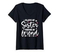 Womens Always My Sister Forever My Friend Sign Friends Best Sisters V-Neck T-Shirt