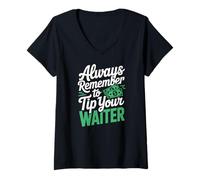 Women's Always Remember to Tip Your Waiter Catering Humor V-Neck T-Shirt