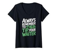 Women's Always Remember to Tip Your Waiter Catering Humor V-Neck T-Shirt