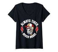 Womens Always Tired Never Broke (On Back) V-Neck T-Shirt