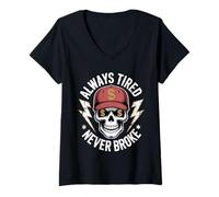 Womens Always Tired Never Broke Skull V-Neck T-Shirt