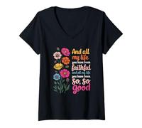 Womens and All My Life You Have Been Faithful and All My Life You V-Neck T-Shirt