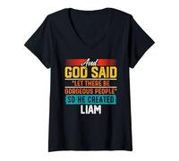 Women's and God Said So He Created Liam T-Shirt Name Funny Liam V-Neck T-Shirt