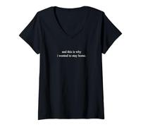 Women's and This is why i Wanted to Stay Home Introvert Quote Design V-Neck T-Shirt