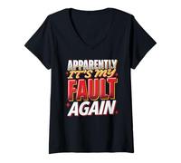 Women's Apparently It's My Fault Again Blame Laughs Sarcasm V-Neck T-Shirt