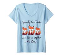 Womens Apparently We're Trouble When We are Together Who Knew Funny V-Neck T-Shirt