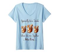 Womens Apparently We're Trouble When We are Together Who Knew Funny V-Neck T-Shirt
