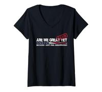 Womens Are We Great Again Yet Political Satire Patriotic USA Design V-Neck T-Shirt
