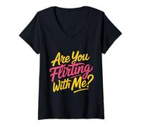 Womens are You Flirting with Me Cheeky Pickup Dating Flirting - V-Neck T-Shirt