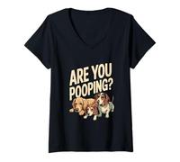 Women's are You Pooping Funny Humor Dog Lover V-Neck T-Shirt