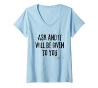 Womens Ask and It Will Be Given to You Matthew 7:7 Faith Prayer V-Neck T-Shirt