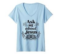 Women's Ask Me About Jesus Christian Faith Bible Verse Scripture V-Neck T-Shirt