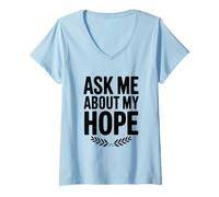 Womens Ask Me About My Hope Inspirational Quote V-Neck T-Shirt