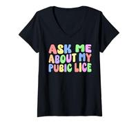 Womens Ask Me About My Pubic Lice Edgy Sarcastic Adult Humor Funny V-Neck T-Shirt