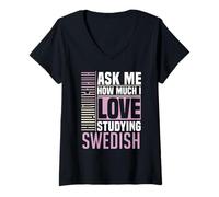 Womens Ask Me How Much I Love Studying The Swedish Language V-Neck T-Shirt