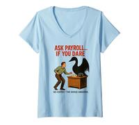 Womens Ask Payroll If You Dare Funny HR Goose Horror Retro Movie V-Neck T-Shirt