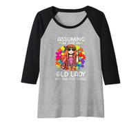 Womens Assuming I'm Just An Old Lady Was Your First Mistake Hippie Raglan Baseball Tee