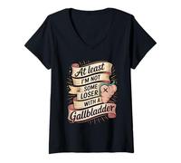 Women's At Least I'm Not Some Loser with A Gallbladder V-Neck T-Shirt