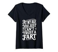 Womens at My Age You Just Can't Trust A Fart Funny Men Women V-Neck T-Shirt