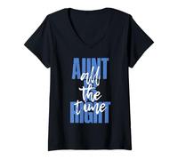 Womens Aunt Is Right All The Time funny auntie Humor V-Neck T-Shirt