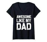 Womens Awesome Like My Dad Tee Kids Funny Father's Day Son Daughter V-Neck T-Shirt