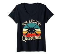 Womens Axolotl - You Axolotl questions - You ask a lot of questions V-Neck T-Shirt