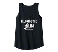 Womens Bachelorette Party Bridemaid I'll Bring The Alibi Bride Fun Tank Top