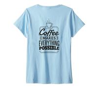 Women's Backprint Coffee Makes Everything Possible V-Neck T-Shirt