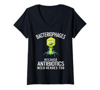 Womens Bacteriophages Because Antibiotics Need Heroes Too V-Neck T-Shirt