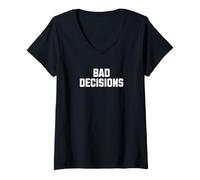 Womens Bad Decisions Funny Vibe Party Design V-Neck T-Shirt