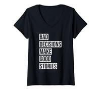 Women's Bad Decisions Make Good Stories V-Neck T-Shirt